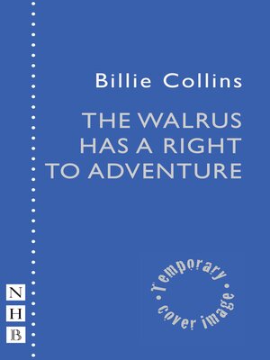 cover image of The Walrus Has a Right to Adventure